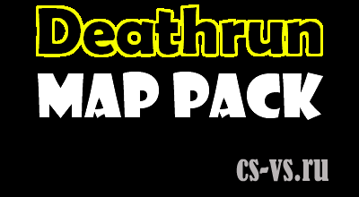 Deathrun CSS Pack (96 карт) Deathrun CSS Pack (96 карт)