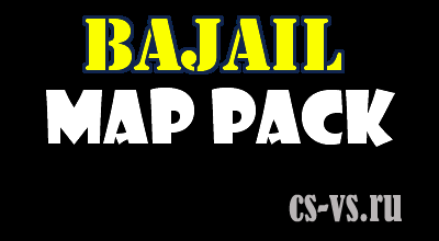 BaJail CSS Pack (57 карт) BaJail CSS Pack (57 карт)