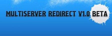 Multiserver Redirect 1.0 Beta Multiserver Redirect 1.0 Beta