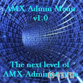 AMX Admin Menu (AAM) - это технологическое продолжение Rcon Admin Menu, но